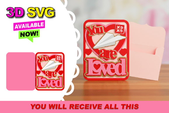 You Are Loved Valentines Card 3D SVG